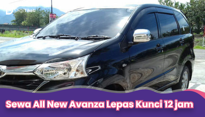 Sewa All New Avanza Lepas Kunci 12 jam