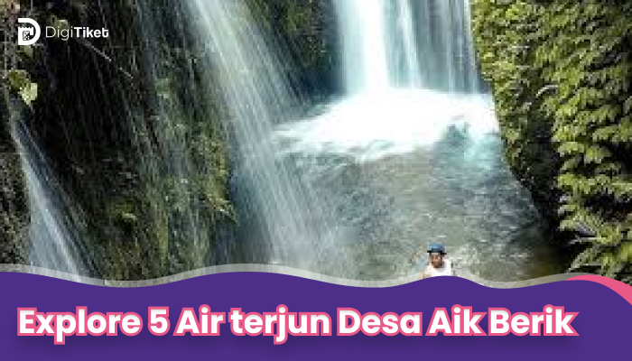 Explore 5 Air terjun desa aik berik, lombok tengah