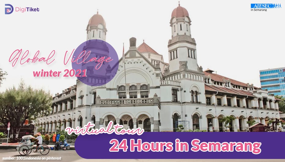 Virtual Tour Global Village 2021 - AIESEC in Semarang