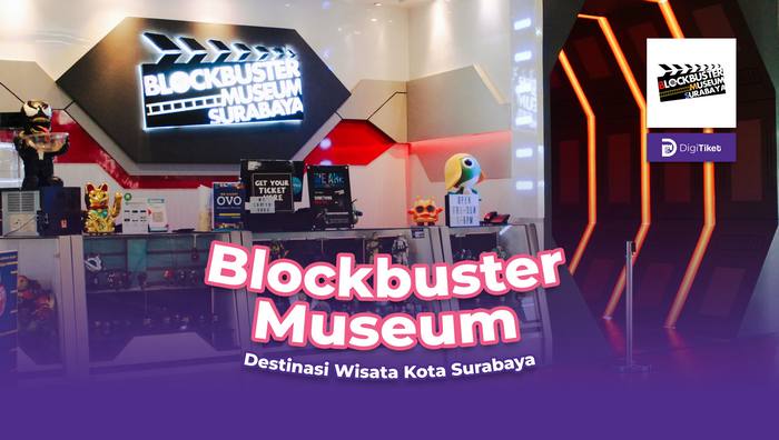 Blockbuster Museum Surabaya