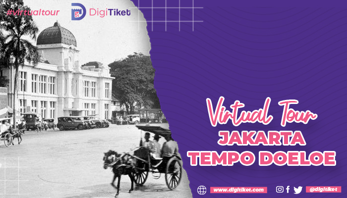 Virtual Tour Jakarta Tempo Doeloe