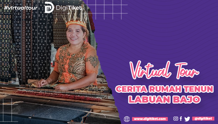 Virtual Tour Cerita Rumah Tenun Labuan Bajo