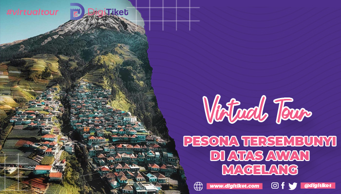 Virtual Tour Pesona Tersembunyi Negeri di Atas Awan Magelang