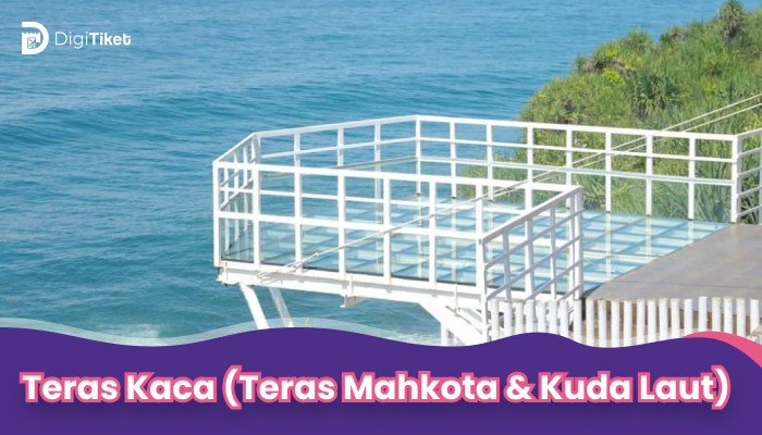 Teras Kaca (free spot Teras Mahkota dan Kuda Laut)